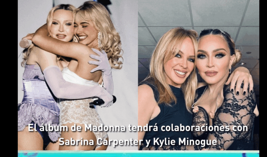 Madonna: se filtra colaboraciones con Kylie Minogue y Sabrina Carpenter